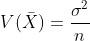 V(\bar{X})=\frac{\sigma^2}{n}